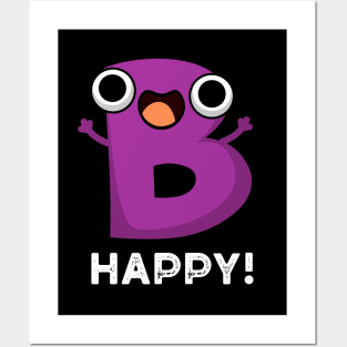 B Happy Cute Alphabet Pun Posters and Art